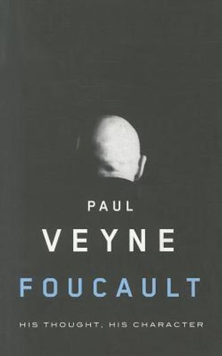 foucault,his thought, his character (en Inglés)