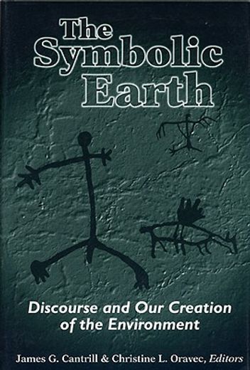 the symbolic earth,discourse and our creation of the environment