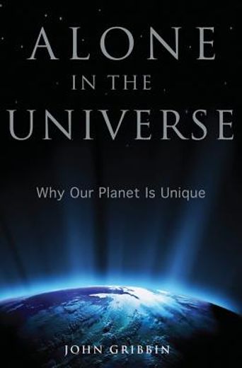 alone in the universe: why our planet is unique (en Inglés)