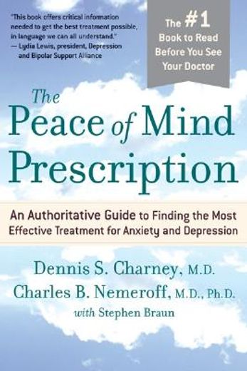 the peace of mind prescription,an authoritative guide to finding the most effective treatment for anxiety and depression