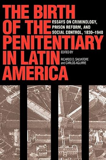 the birth of the penitentiary in latin america: es (in English)