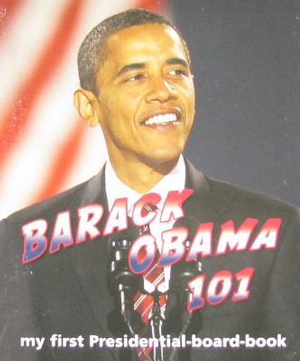 barack obama 101,my first presidential-board-book