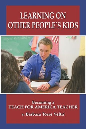 learning on other people`s kids,becoming a teach for america teacher