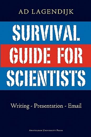 survival guide for scientists,writing, presentation, email