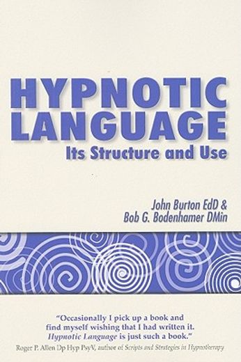 Hypnotic Language: Its Structure and Use (en Inglés)