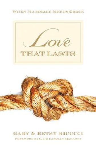 love that lasts,when marriage meets grace