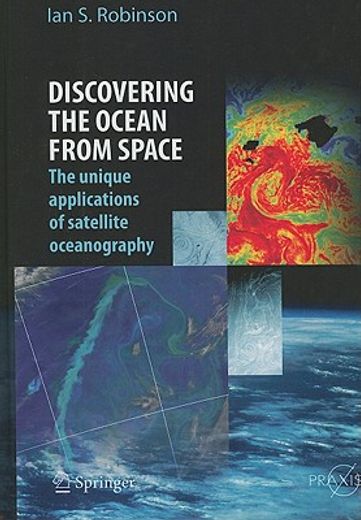 discovering the oceans from space,the unique applications of satellite oceanography