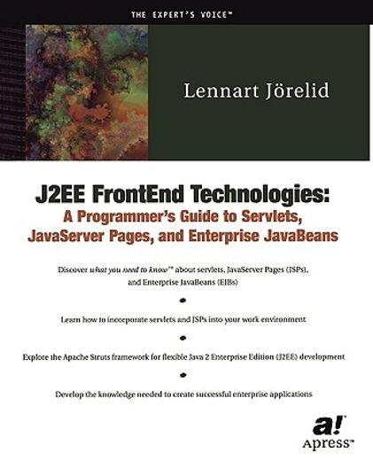 j2ee frontend technologies,a programmer´s guide to servlets, javaserver pages, and enterprise javabeans