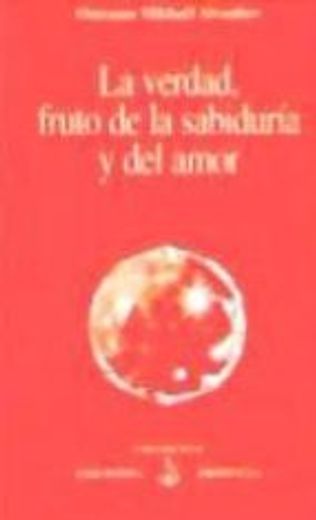 La Verdad, fruto de la sabiduría y del amor