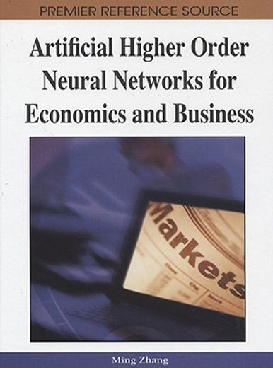 artificial higher order neural networks for economics and business