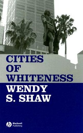 Cities of Whiteness (en Inglés)