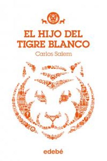 El hijo del trigre blanco (Spanish Edition)