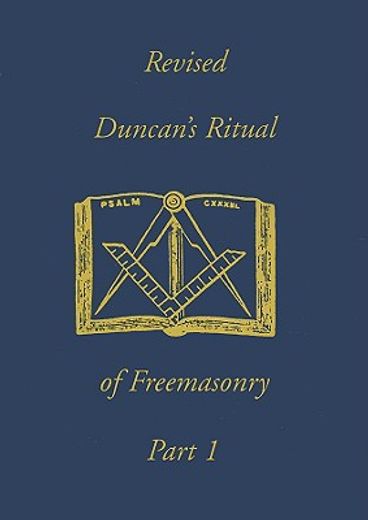 duncan´s masonic ritual and monitor,or guide to the three symbolic degrees (en Inglés)