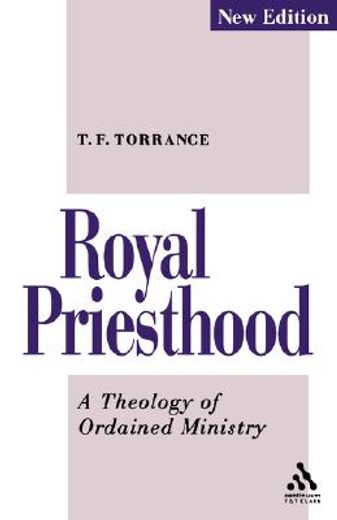royal priesthood theology of ordained ministry