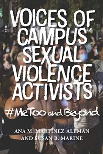 Voices of Campus Sexual Violence Activists: #Metoo and Beyond (en Inglés)