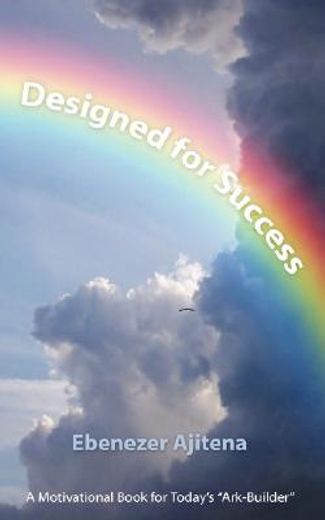 designed for success,a motivational book for today´s "ark-builder"