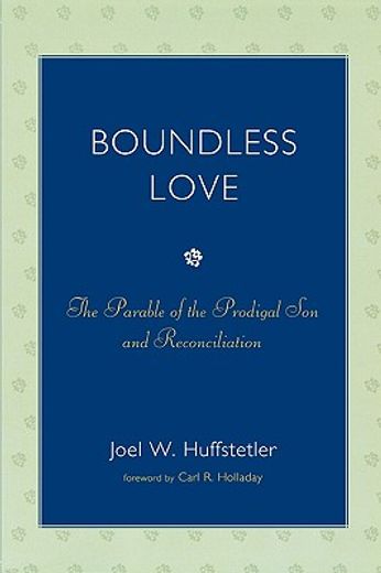 boundless love,the parable of the prodigal son and reconciliation