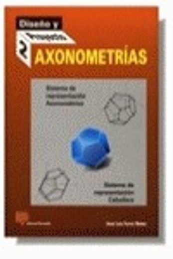 diseão y proyecto 2: axonometrias