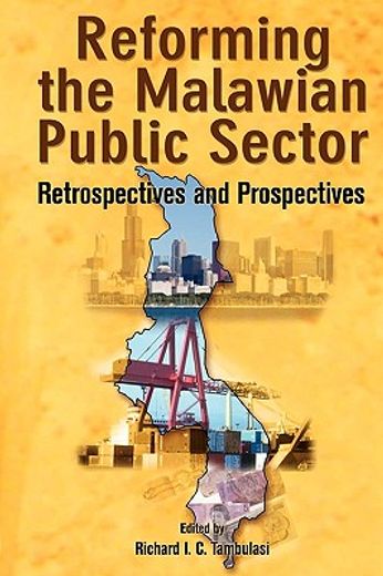 reforming the malawian public sector,retrospectives and prospectives