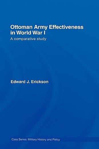 ottoman army effectiveness in world war i,a comparative study