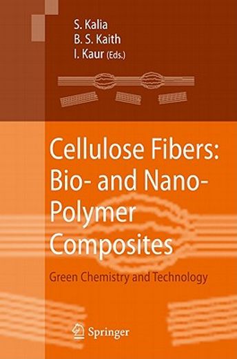 cellulose fibers,bio- and nano-polymer composites: green chemistry and technology