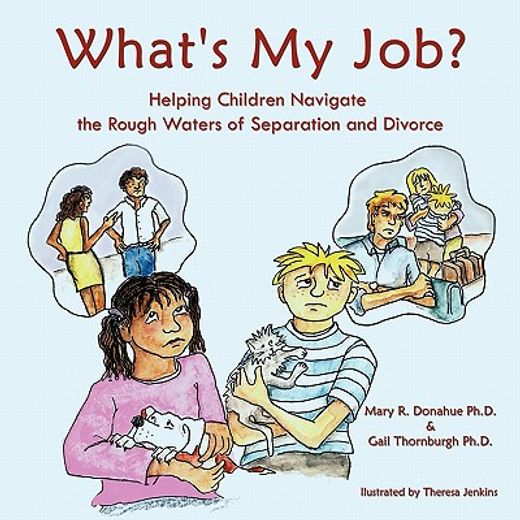 what´s my job?,helping children navigate the rough waters of separation and divorce