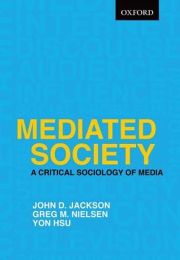 mediated society,a critical sociology of media