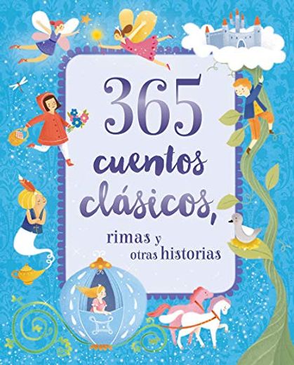 365 Cuentos Clasicos, Rimas Y Otras Historias (tapa Dura)