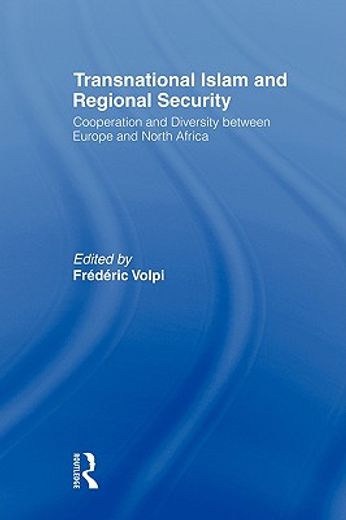 transnational islam and regional security,cooperation and diversity between europe and north africa