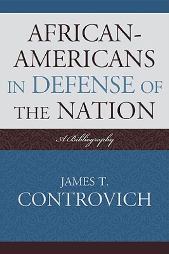 african americans in defense of the nation,a bibliography
