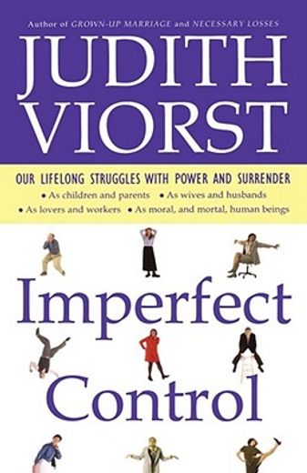 imperfect control,our lifelong struggles with power and surrender