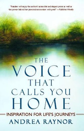 the voice that calls you home,inspiration for life´s journeys