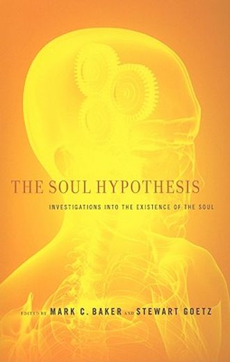 soul hypothesis,investigations into the existence of the soul