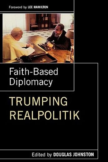 faith-based diplomacy,trumping realpolitik