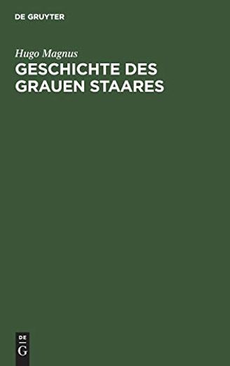 Geschichte des Grauen Staares (German Edition) (en Alemán)