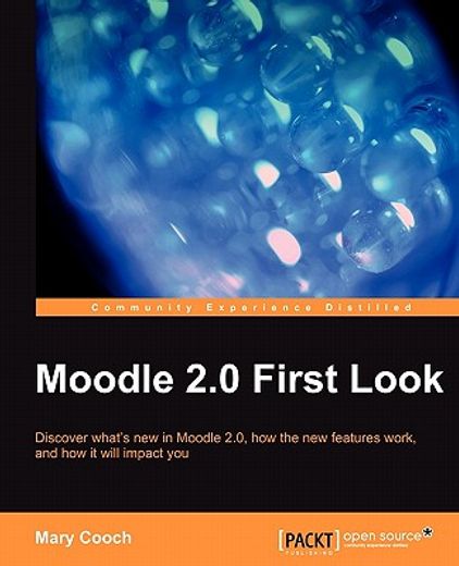 moodle 2.0 first look,discover whats new in moodle 2.0, how the new features work, and how it will impact you