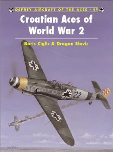 Croatian Aces of World War 2 (en Inglés)