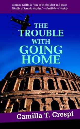 the trouble with going home (en Inglés)