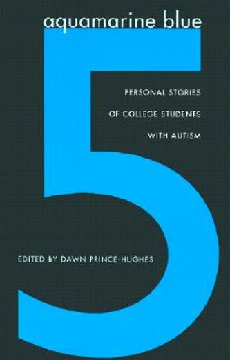 aquamarine blue 5,personal stories of college students with autism