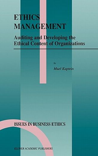 ethics management,auditing and developing the ethical content of organizations