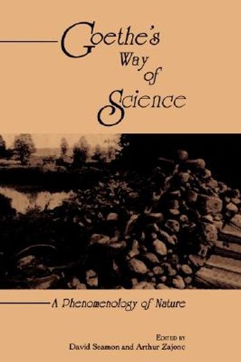 goethe´s way of science,a phenomenology of nature