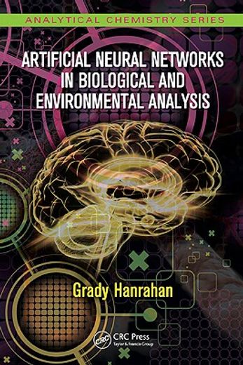 Artificial Neural Networks in Biological and Environmental Analysis (en Inglés)
