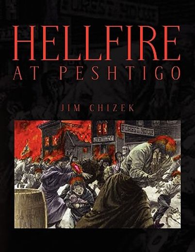 hellfire at peshtigo (en Inglés)