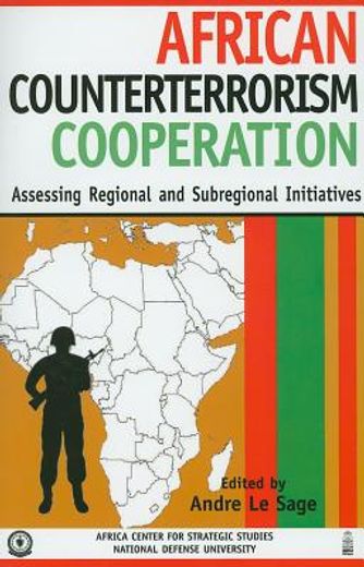 african counterterrorism cooperation,assessing regional and subregional initiatives