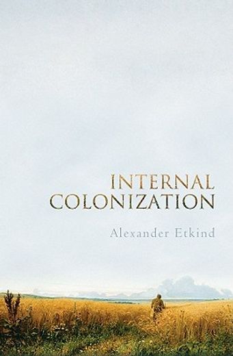 internal colonization,russias imperial experience
