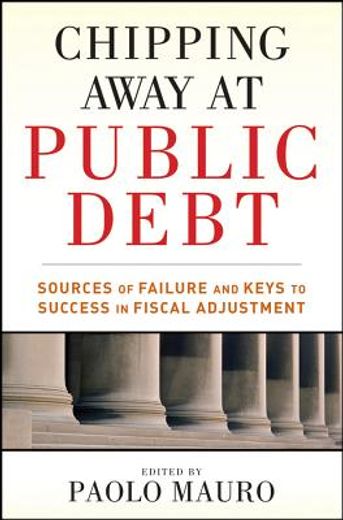 chipping away at public debt,sources of failure and keys to success in fiscal adjustment