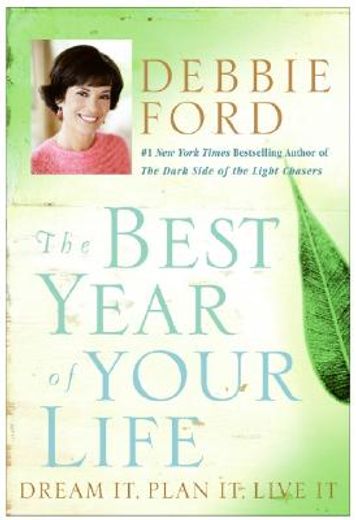 the best year of your life,dream it, plan it, live it (in English)