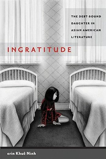 ingratitude,the debt-bound daughter in asian american literature