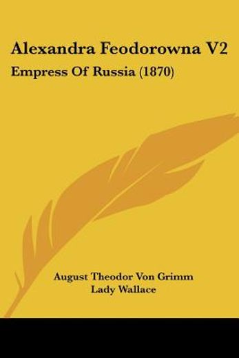 alexandra feodorowna v2: empress of russ