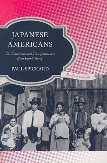 japanese americans,the formation and transformations of an ethnic group